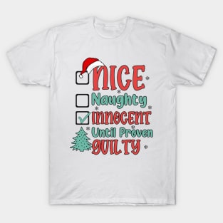 Nice Naughty Innocent Until Proven Guilty Christmas List T-Shirt